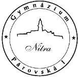 G Y M N Á Z I U M Párovská 1, N I T R A Tel./Fax: 037/69 330 31 www.gpnr.sk E-mail: school@gpnr.