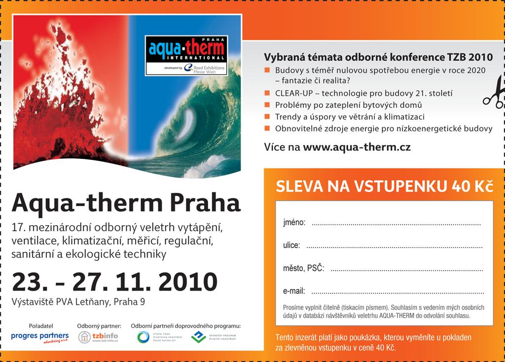 Ve dnech 21. 22. 11. 2010 proběhne v pražském hotelu DUO na Proseku 10. mezinárodní konference TZ 2010 BIDI Stavebnictví II (odborný garant: SPTZ).