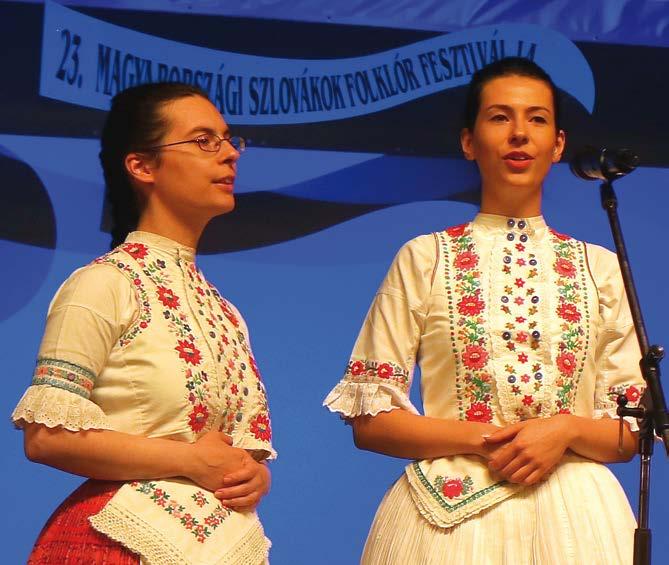 Hore vľavo: Posledný júlový víkend tradične patrí najväčšiemu a najstaršiemu folklórnemu podujatiu našich krajanov Novohradskému národnostnému stretnutiu a Celoštátnemu folklórnemu festivalu Slovákov