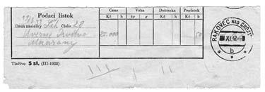 Dvojica podacích lístkov čs. pôvodu tlačivo č. 5 je použitá poštou Bratislava 1 dňa 27. 8. 1940 k doporučeným lístom č. 13142 a 13143, s návratkou.