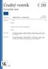 Úradný vestník Európskej únie ISSN C 288 Slovenské vydanie Informácie a oznámenia Zväzok novembra 2009 Číslo oznamu Obsah Strana IV I