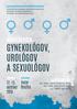 Slovenská gynekologicko-pôrodnícka spoločnosť Slovenská urologická spoločnosť Slovenská sexuologická spoločnosť Konferencia GYNEKOLÓGOV, UROLÓGOV A SE