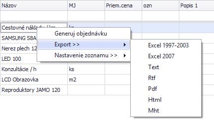 Kontextové menu položiek Väčšina zo zoznamov obsahuje kontextové menu, ktoré sa zobrazí po kliknutí pravým tlačidlom myši na zoznam, alebo konkrétny záznam / položku v zozname (ak je funkcia cielená