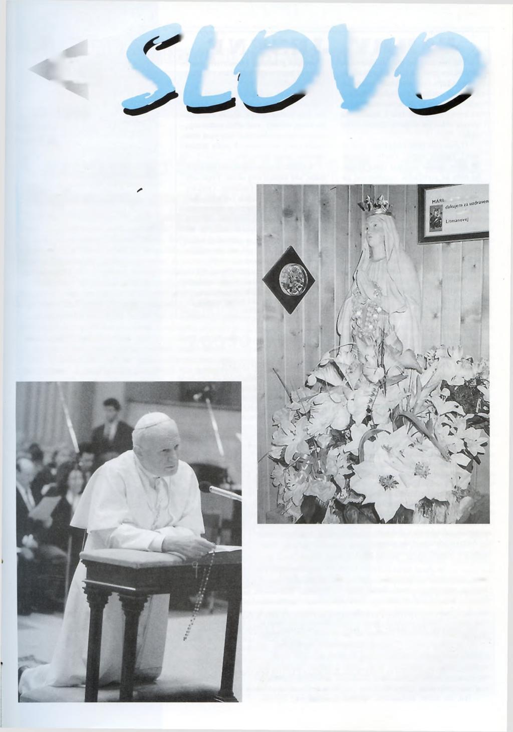 1 9 t i ^ 7 ó l / n 6.10.1996 J ROČ. XXVIII Cena 6 S k Časopis gréckokatolíckej cirkvi ir.