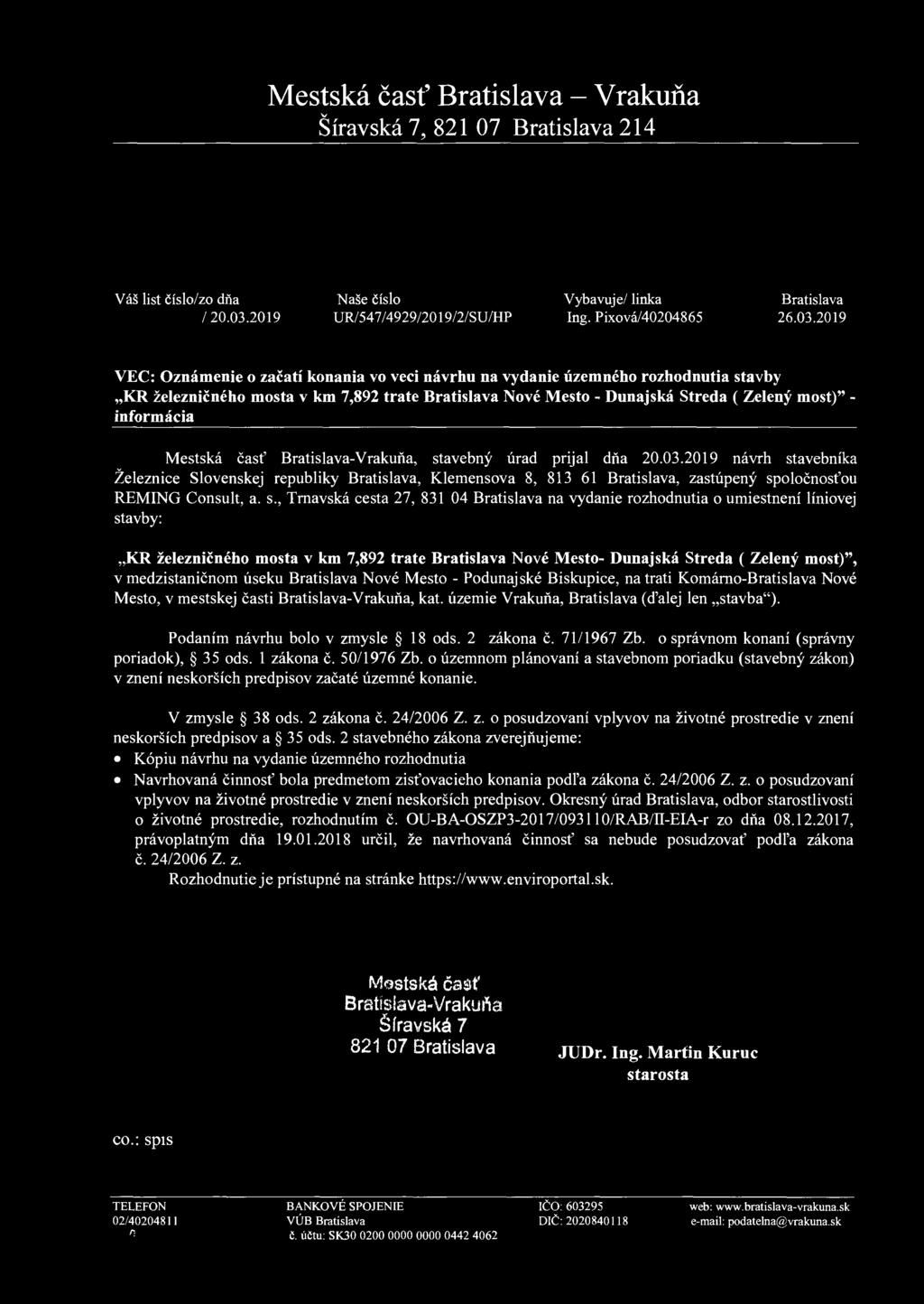 2019 VEC: Oznámenie o začatí konania vo veci návrhu na vydanie územného rozhodnutia stavby KR železničného mosta v km 7,892 trate Bratislava Nové Mesto - Dunajská Streda ( Zelený most)" - informácia