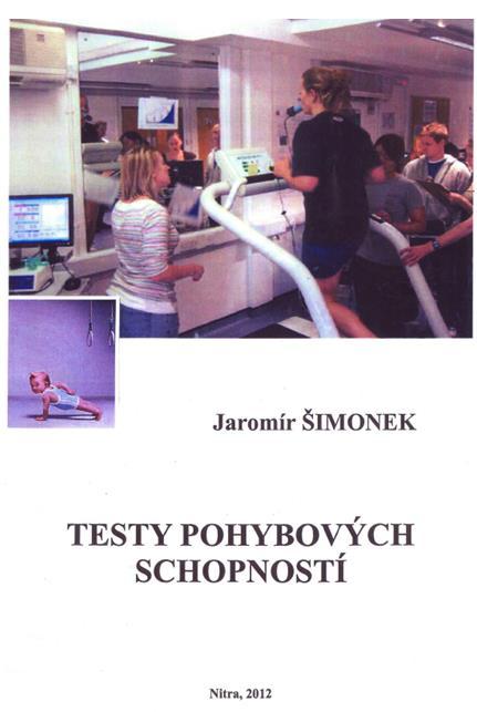Šimonek, J. 2012. Testy pohybových schopností. Nitra: Dominant, 2012. 190 s, ISBN 978-80-970857-6-6.