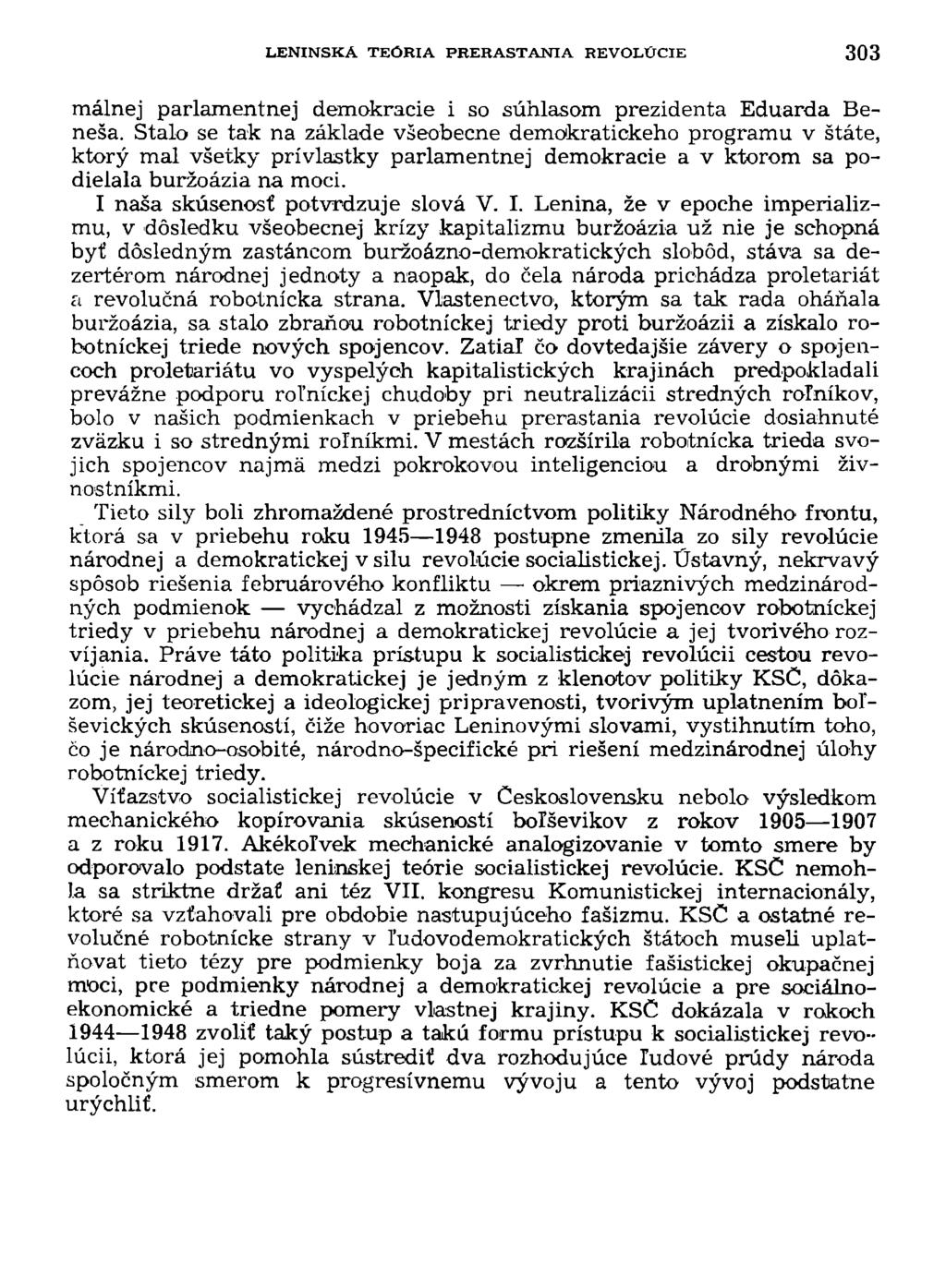 LENINSKÁ TEÓRIA PRERASTANIA REVOLÚCIE 303 málnej parlamentnej demokracie i so súhlasom prezidenta Eduarda Beneša.
