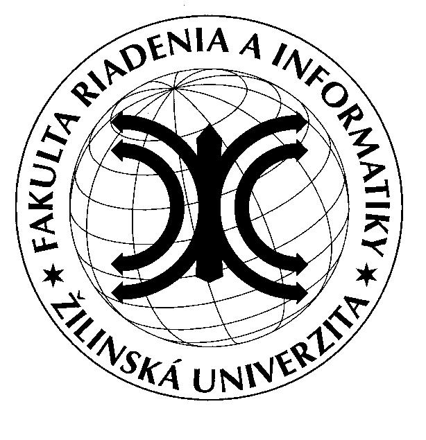 Fakulta riadenia a informatiky Žilinská univerzita Dlhodobý zámer fakulty