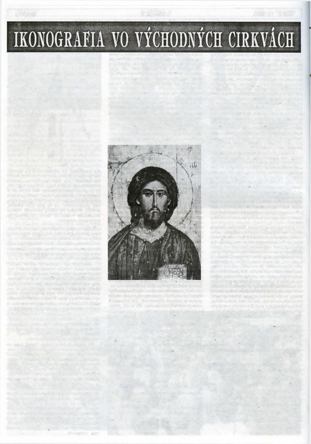 SLOVO STRANA 6 ČÍSLO 12/1993 Obsah ikonografie Od začiatku nebola ikonografia vo východných cirkvách umením pre umenie, ale umením pre cirkev.