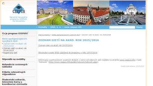 Informácie o výške štipendií v jednotlivých členských krajinách programu, ako aj zoznam schválených sietí s účasťou slovenských vysokých škôl sú dostupné na www.ceepus.saia.sk a www.ceepus.info.