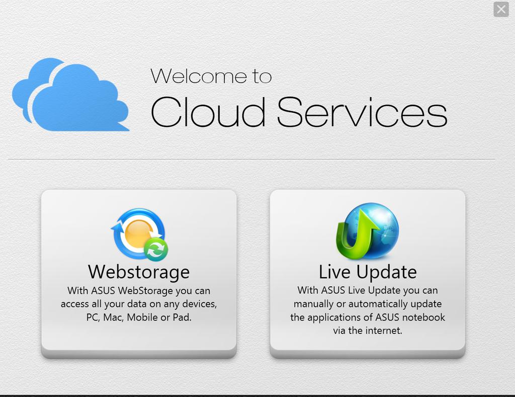 ASUS Cloud Kliknite spustiť úvodnú stránku asus cloud services a získať rýchly prístup k nasledujúcim aplikáciám na báze cloud,