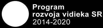 rozvoja vidieka SR 2014 2020 Program Program rozvoja vidieka SR 2014 2020 Stratégia CLLD Miestna akčná skupina Stratégia CLLD územia Partnerstva Muránska planina Čierny