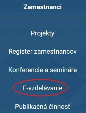 Zmaza ť. Modul evzdelávanie Modul evzdelávanie vznikol za účelom evidencie vysokoškolských e-kurzov a e-objektov. Jeho poslaním je dávať prehľad, čo na slovenských VŠ existuje v oblasti e-vzdelávania.