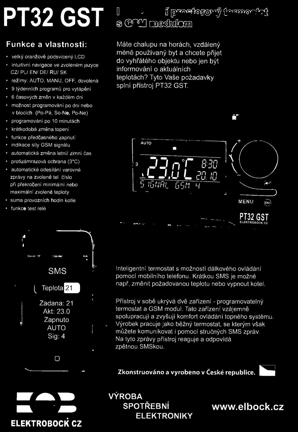 číslo při překročení minimální nebo maximální zvolené teploty suma provozních hodin kotle funkce test relé PT32 GST ELEKTROBOCK CZ f - Cirener la)mbl Inteligentní termostat s možností dálkového