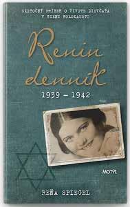 12 Študentské listy - príloha Našej Senice Naša Senica Reňa Spiegel: Renin denník Denník mladého židovského dievčaťa,,reni, ktorá žije v okupovanom Poľsku počas druhej svetovej vojny.