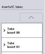 3. Stlačením vloženej internej kontroly (kontrol) ju vyberte. 4. Ak sa typ skúmavky líši od východiskového, stlačte tlačidlo IC Tubes (Skúmavky IC) a vyberte typ skúmavky. 5.