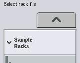 Stlačením bloku Sample (Vzorka) zrušíte jeho výber. Zobrazí sa potom bledo žlto. 3. Stlačte tlačidlo Rack Files (Súbory stojanu). Otvorí sa zoznam Select rack file (Zvoliť súbor stojanu). 4.