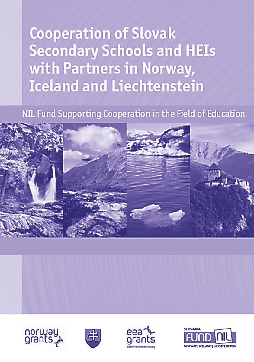 V tlačenej podobe vyšli začiatom roka aj záverečná prehľadová publikácia o Fonde NIL a 26 podporených projektoch Spolupráca slovenských stredných a vysokých škôl s partnermi v Nórsku na Islande a v