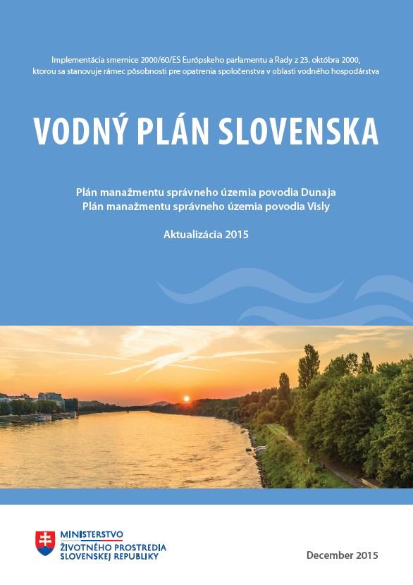 6 Vodný plán Slovenska 2016 2021 (1/2016) plány manažmentu povodia Dunaja a Visly - jesetery; hydromorfologické zmeny;