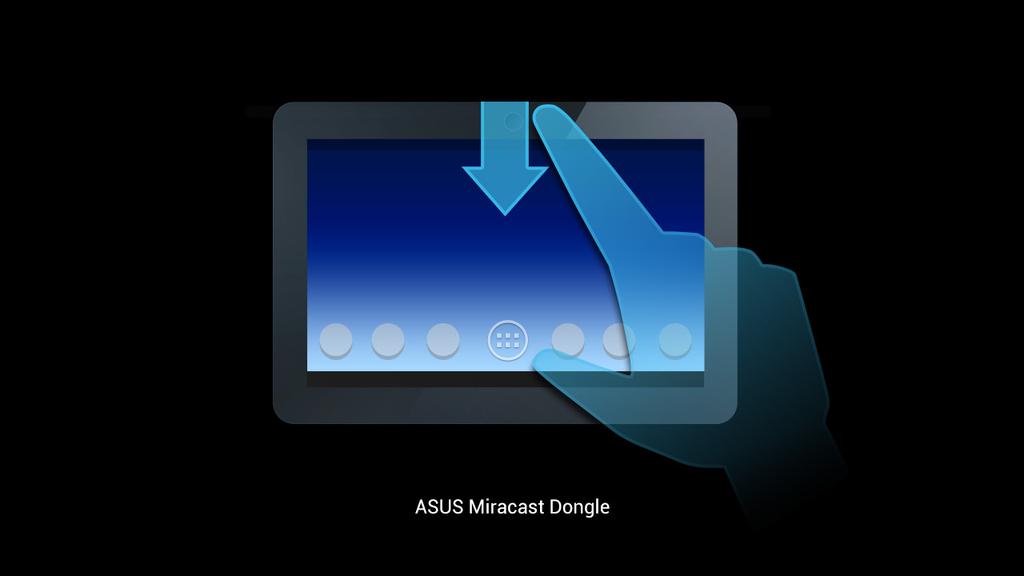 Pripojenie k zariadeniam ASUS s operačným systémom Aneroid POZNÁMKA: Nasledovné postupy platia pre mobilné zariadenia s podporou ASUS Miracast.