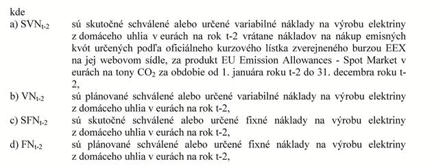 18/2017 Z. z. Zbierka zákonov Slovenskej republiky Strana 19 kde 1. QV t je plánované množstvo elektriny vyrobenej z domáceho uhlia v jednotkách množstva elektriny na rok t, 2.