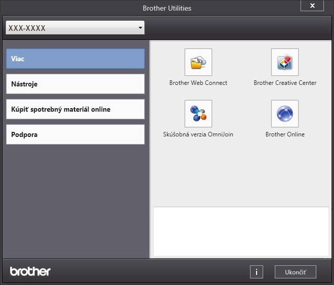 Prístup Brother Utilities(Windows ) Brother Utilities je spúšťač aplikácií, ktorý ponúka pohodlný prístup ku všetkým aplikáciám Brother nainštalovaným vo vašom počítači.
