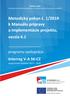 Metodický pokyn č. 1/2019 k Manuálu prípravy a implementácie projektu, verzia 4.1 programu spolupráce Interreg V-A SK-CZ programové obdobie