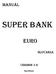 Manuál Super Bank EURO SK