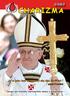 2/2013 CHARIZMA Je to práve Duch Svätý, ktorý nám dáva silu kráčať. pápež František časopis pre katolícku charizmatickú obnovu a evanjelizáciu