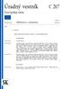 Úradný vestník C 207 Európskej únie Zväzok 57 Slovenské vydanie Informácie a oznámenia 3. júla 2014 Obsah IV Informácie INFORMÁCIE INŠTITÚCIÍ, ORGÁNOV