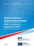Príloha č. 3 vyzvania: Manuál prípravy a implementácie projektu Interreg V-A SK-CZ programové obdobie , verzia 3.0 Manuál prípravy a implemen